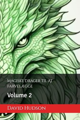 Magiske Drager til At Farvelægge: Volume 2 von Independently published