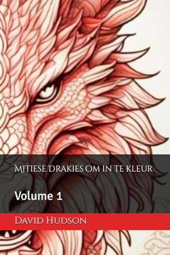 Mitiese Drakies om in te kleur: Volume 1 (Sielsdieredrake om in te kleur, Band 1) von Independently published