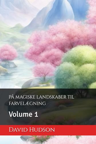 På magiske landskaber til farvelægning: Volume 1 von Independently published