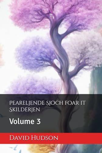 Peareljende Sjoch foar it Skilderjen: Volume 3