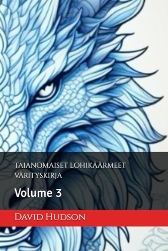 Taianomaiset lohikäärmeet värityskirja: Volume 3
