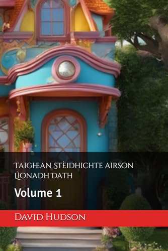 Taighean Stèidhichte airson Lìonadh Dath: Volume 1