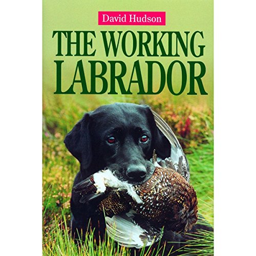 The Working Labrador von Swan Hill Press