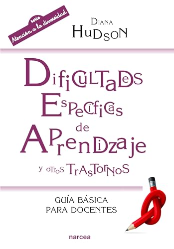 Dificultades específicas de Aprendizaje y otros trastornos: Guía básica para docentes (Educación Hoy, Band 210) von Narcea Ediciones