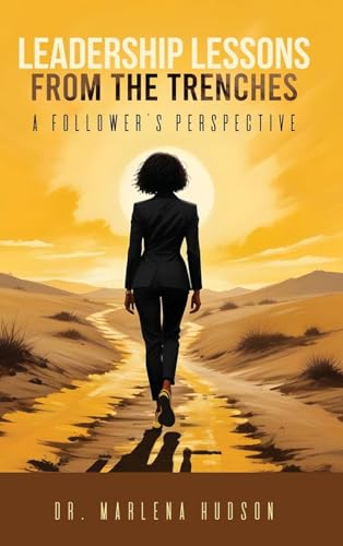 Leadership Lessons from the Trenches von Book Publishers USA