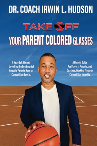 TAKE OFF YOUR PARENT-COLORED GLASSES von Self Publishing