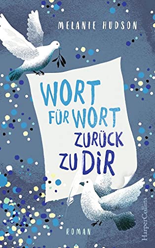 Wort für Wort zurück zu dir: Roman