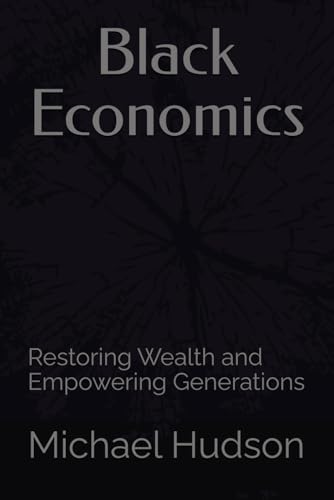 Black Economics: Restoring Wealth and Empowering Generations von Independently published