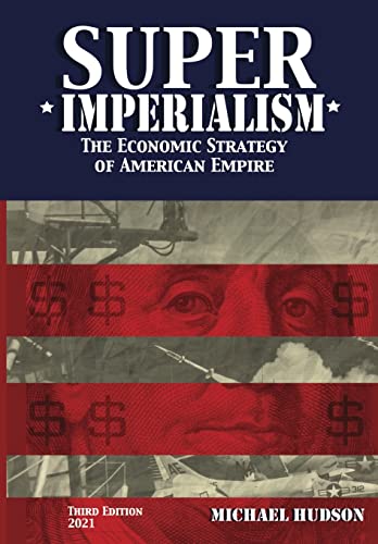 Super Imperialism. The Economic Strategy of American Empire. Third Edition von ISLET