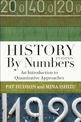History by Numbers: An Introduction to Quantitative Approaches von Bloomsbury