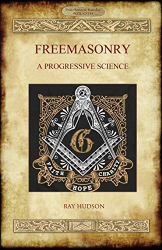 Freemasonry: A Progressive Science