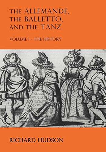 The Allemande and the Tanz: The History (The Allemande and the Tanz 2 Volume Paperback Set, Band 1)