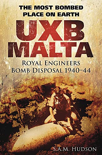 UXB Malta: Royal Engineers Bomb Disposal 1940-44 von History Press