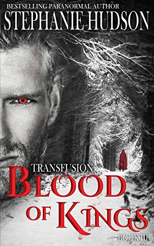 Blood of Kings (The Transfusion Saga, Band 3)