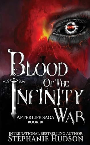 Blood of the Infinity War (Afterlife Saga, Band 10) von Hudson Indie Ink