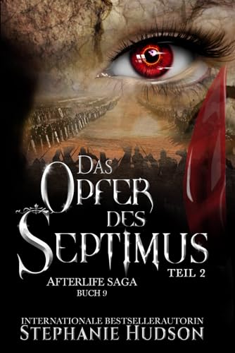 Das Opfer des Septimus: Teil 2 (Afterlife Reihe, Band 9)