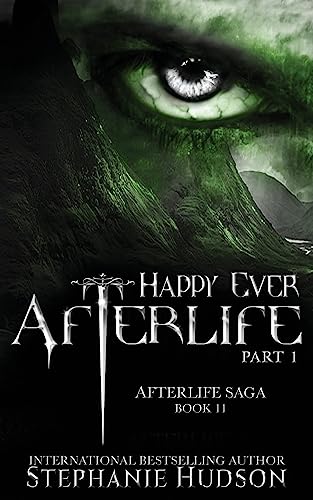 Happy Ever Afterlife - Part One (Afterlife Saga, Band 11)