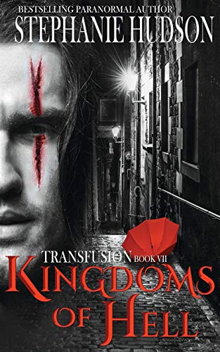 Kingdoms of Hell (The Transfusion Saga, Band 7)