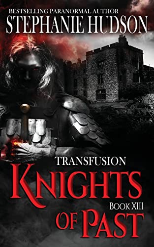 Knights of Past (The Transfusion Saga, Band 13)