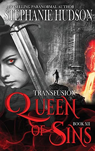 Queen of Sins (The Transfusion Saga, Band 12) von Hudson Indie Ink