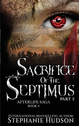 Sacrifice of the Septimus - Part Two (Afterlife Saga, Band 9)