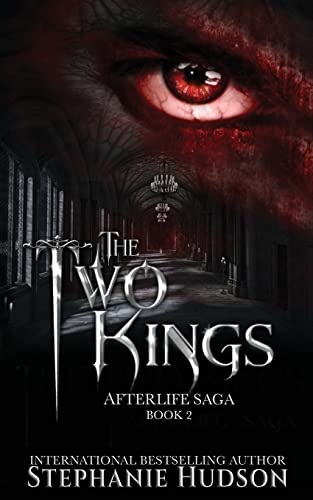 The Two Kings (Afterlife Saga, Band 2) von Hudson Indie Ink
