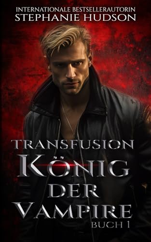 Transfusion: König der Vampire von Independently published