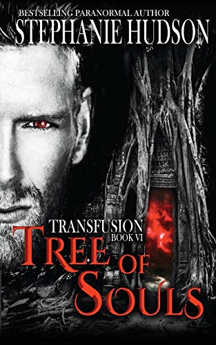 Tree of Souls (The Transfusion Saga, Band 6) von Hudson Indie Ink
