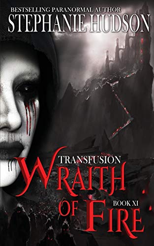 Wraith of Fire (The Transfusion Saga, Band 11)