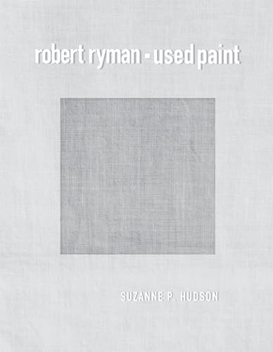 Robert Ryman: Used Paint (October Books) von MIT Press