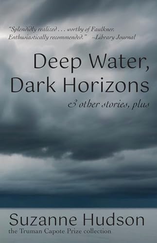 Deep Water, Dark Horizon: and other stories, plus von Livingston Press at the University of West Al