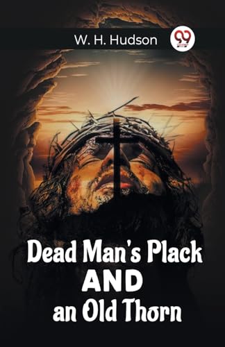 Dead Man'S Plack And An Old Thorn von Double 9 Books