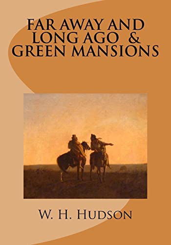 Far away and long ago and Green mansions von Createspace Independent Publishing Platform