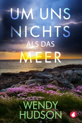 Um uns nichts als das Meer von Ylva Verlag e.Kfr.