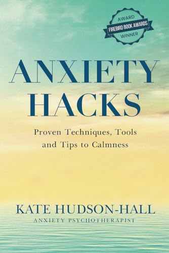 ANXIETY HACKS: PROVEN TECHNIQUES, TOOLS AND TIPS TO CALMNESS von ZONULAR