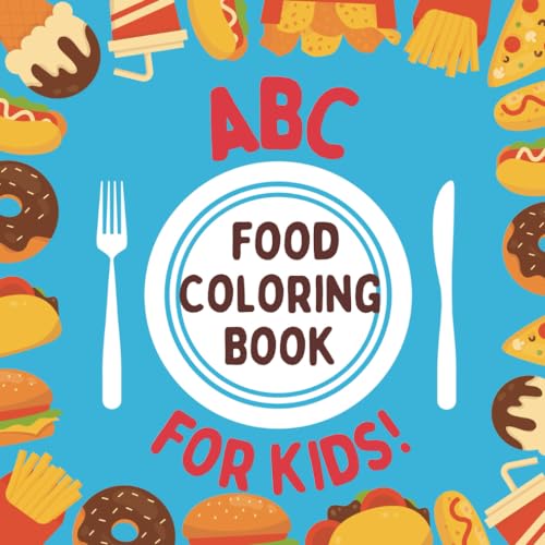 ABC Food Coloring Book for Kids: Coloring Book for Kids ages 4-10 von Independently published