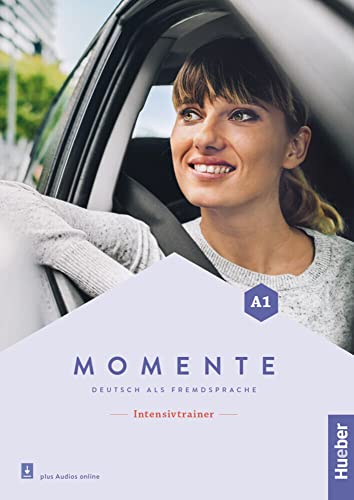 Momente A1: Deutsch als Fremdsprache / Intensivtrainer plus Audios online von Hueber