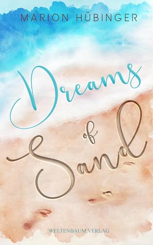 Dreams of Sand von Weltenbaum Verlag