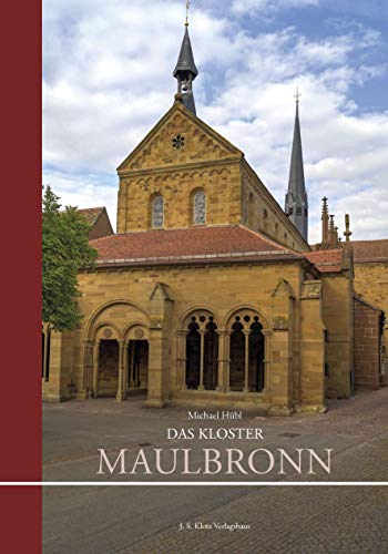Das Kloster Maulbronn: Ein Kirchenführer