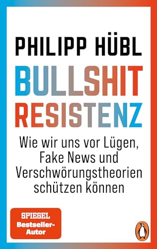 Bullshit-Resistenz: Wie wir uns vor Lügen, Fake News und Verschwörungstheorien schützen können von PENGUIN VERLAG