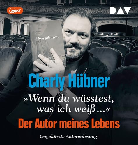 »Wenn du wüsstest, was ich weiß...« Der Autor meines Lebens. Neun Versuche zu Uwe Johnson: Ungekürzte Autorenlesung (1 mp3-CD)