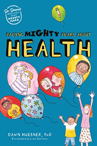 Facing Mighty Fears About Health (Dr. Dawn's Mini Books About Mighty Fears)