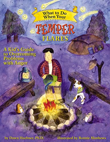 What to Do When Your Temper Flares: A Kid's Guide to Overcoming Problems with Anger (What to Do Guides for Kids)