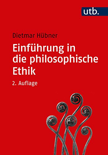 Einführung in die philosophische Ethik Einführung in die philosophische Ethik