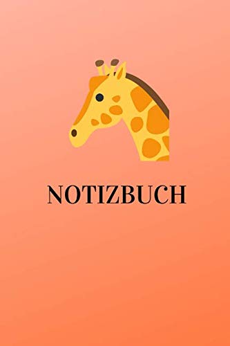Notizbuch: Notizbuch mit Giraffenmotiv - 120 leere Seiten - liniert von Independently published