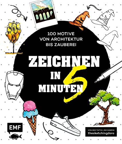 Zeichnen in 5 Minuten – 100 Motive von Architektur bis Zauberei: Von der TikTok-Zeichnerin thesketchingdoro von Edition Michael Fischer / EMF Verlag