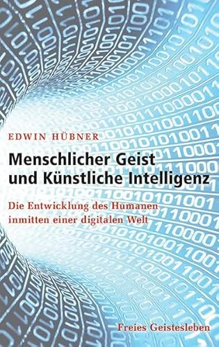 Menschlicher Geist und Künstliche Intelligenz: Die Entwicklung des Humanen inmitten einer digitalen Welt