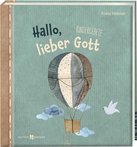 Hallo, lieber Gott: Kindergebete-Buch zur ersten heiligen Kommunion. Ein ansprechendes Geschenk zur Erstkommunion. Kindgerechte Segenswünsche und moderne Texte. Butzon & Bercker (Erstkommunion 2023) von Butzon & Bercker