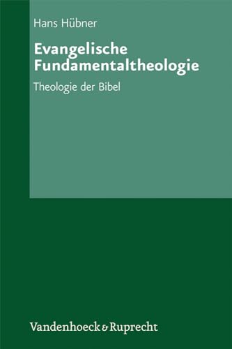 Evangelische Fundamentaltheologie. Theologie der Bibel
