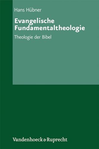 Evangelische Fundamentaltheologie: Theologie der Bibel